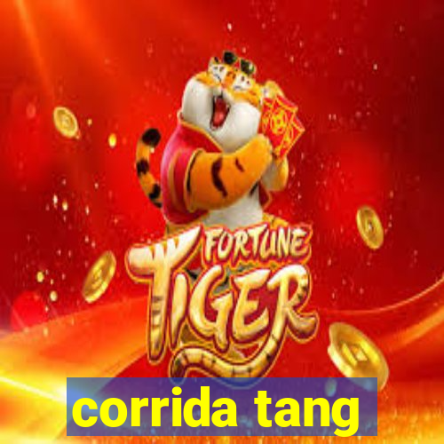 corrida tang